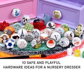 10 Safe and Playful Hardware Ideas for a Nursery Dresser