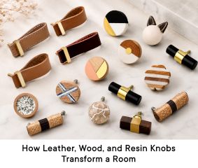 Designing with Texture: How Leather, Wood, and Resin Knobs Transform a Room