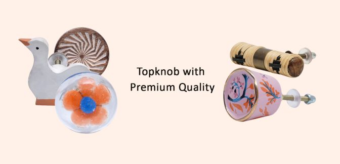 Topknob with Premium Quality