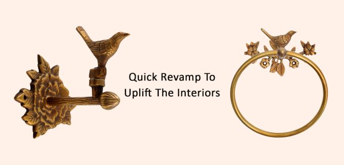 Quick Revamp to Uplift the Interiors