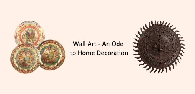 Wall Art - An Ode to Home Decoration
