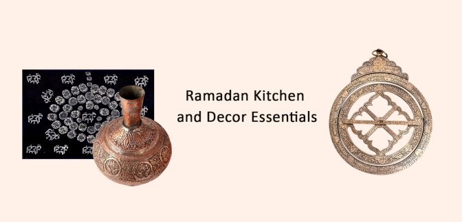 Ramadan Kitchen and Decor Essentials